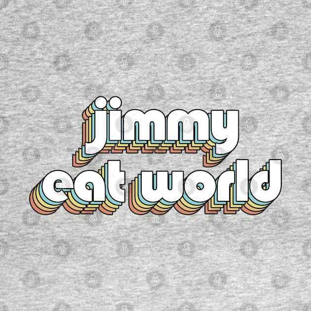 Jimmy Eat World - Retro Rainbow Typography Faded Style by Paxnotods